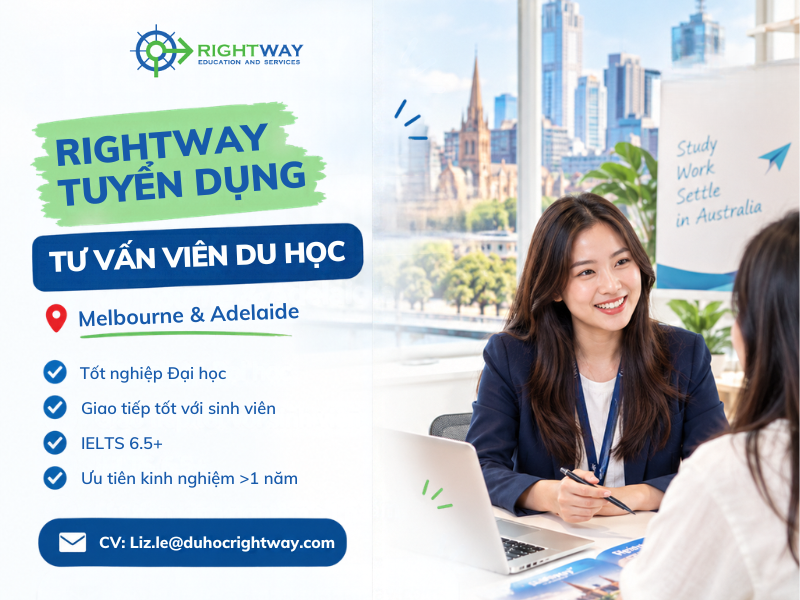 RIGHTWAY TUYỂN DỤNG TƯ VẤN VIÊN DU HỌC TẠI ADELAIDE & MELBOURNE